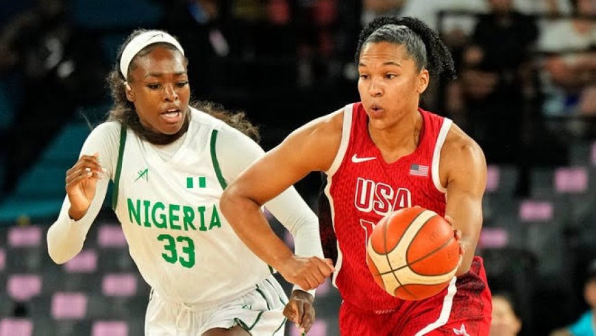 Paris Olympics: Nigeria's D'Tigress Loses to USA