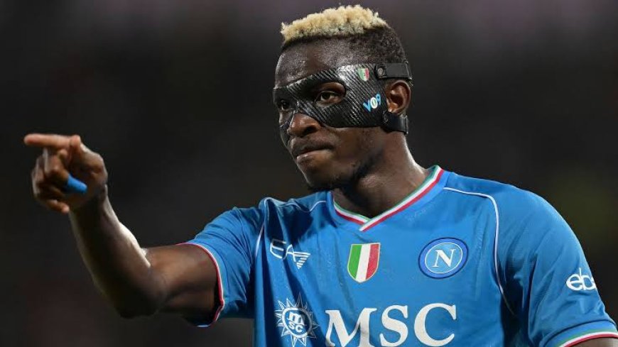 "I want to leave" - Osimhen tells Napoli