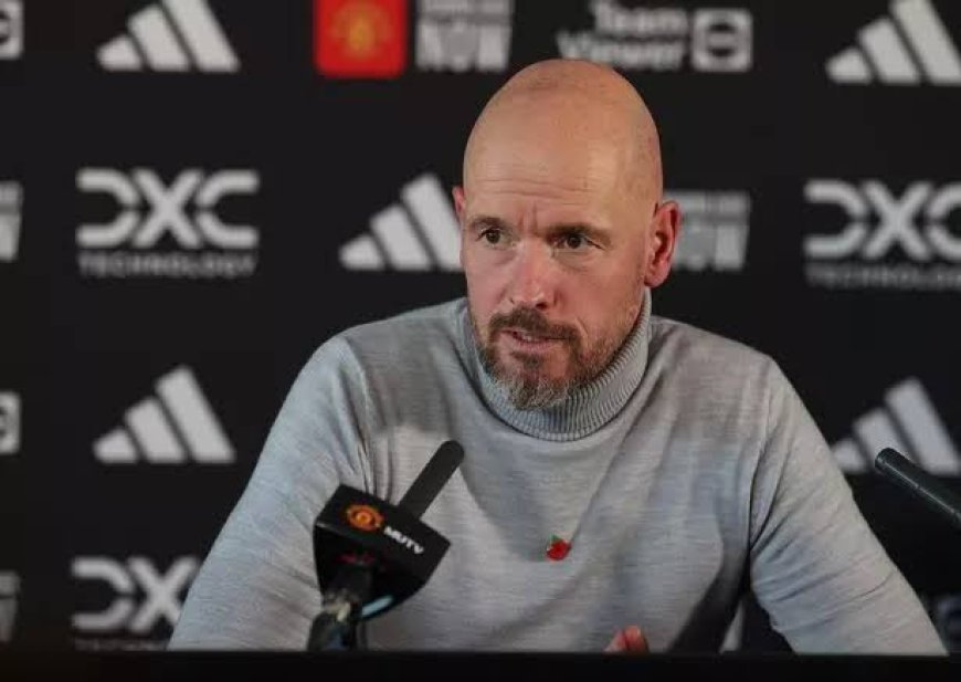 "Not ready for Fulham" Manchester United Coach, Erik Ten Hag says