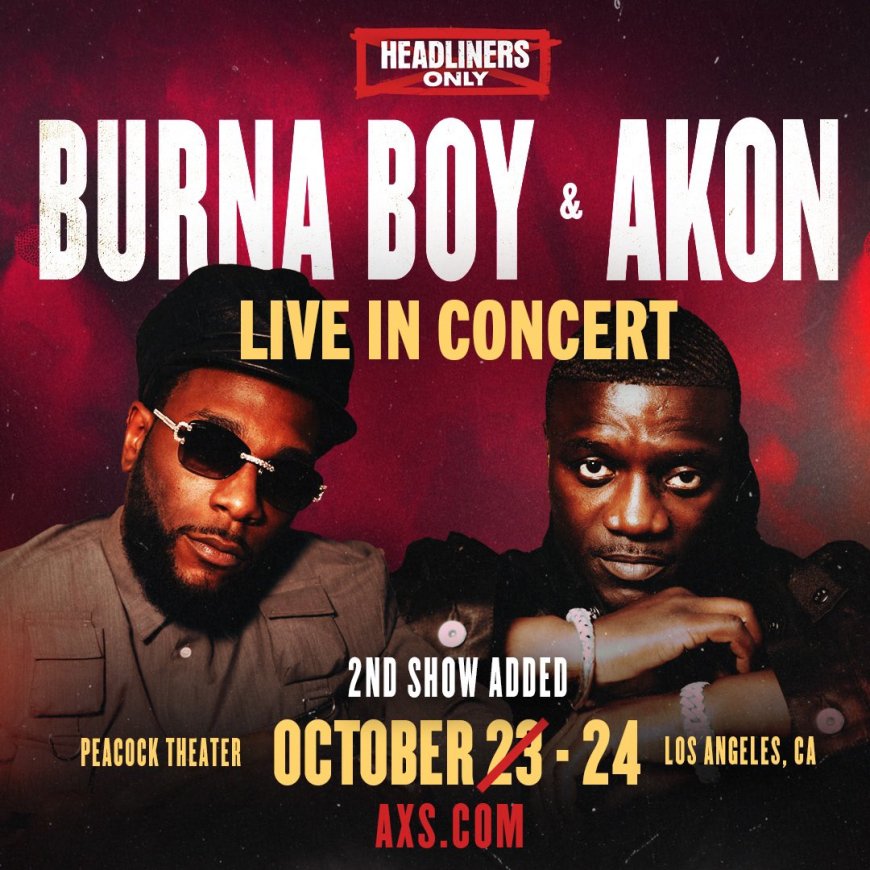 Burna Boy and Akon announce a concert on October 24th in LA.